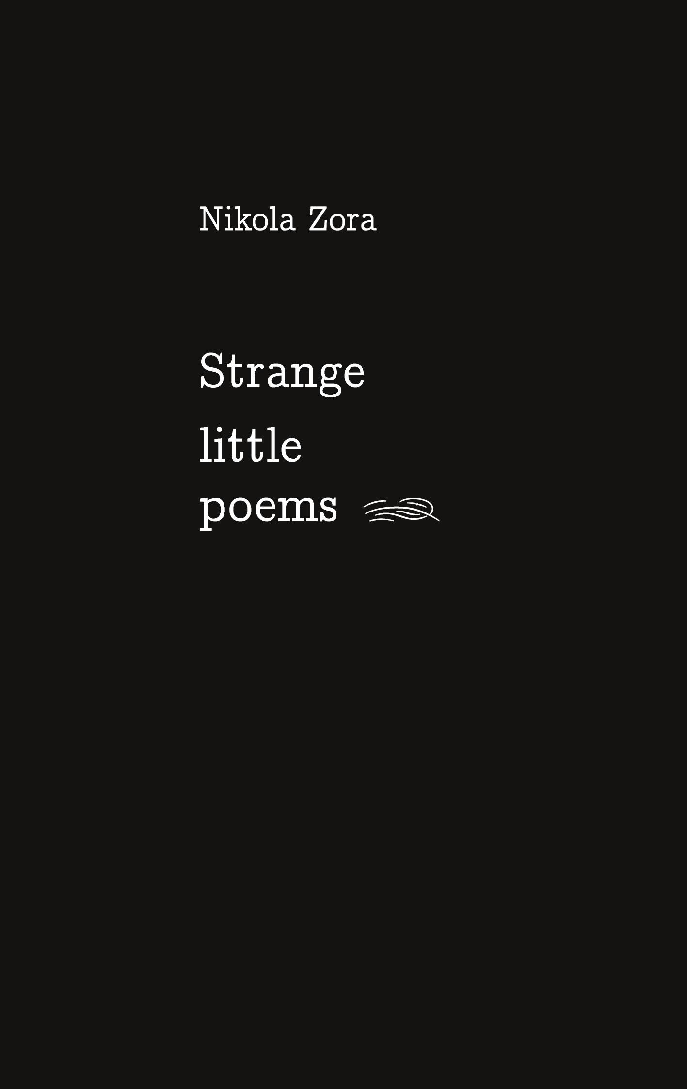 Cover: 9783769319354 | Strange Little Poems | Nikola Zora | Taschenbuch | 50 S. | Deutsch