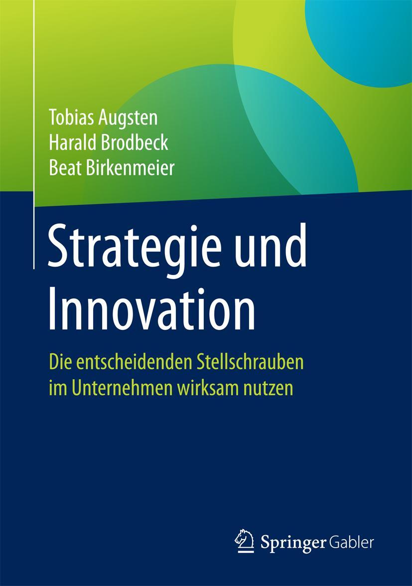 Cover: 9783658156831 | Strategie und Innovation | Tobias Augsten (u. a.) | Buch | xiv | 2017