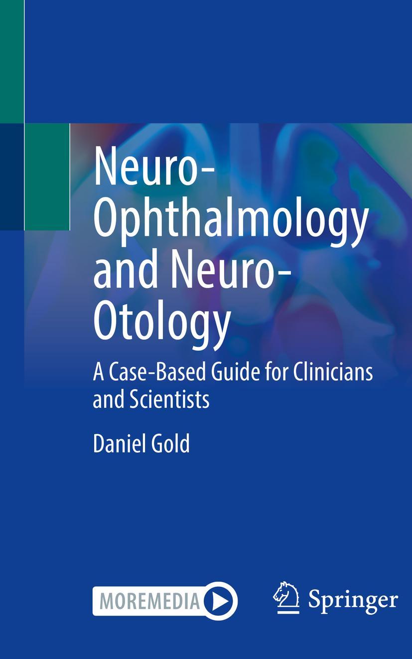 Cover: 9783030768744 | Neuro-Ophthalmology and Neuro-Otology | Daniel Gold | Taschenbuch