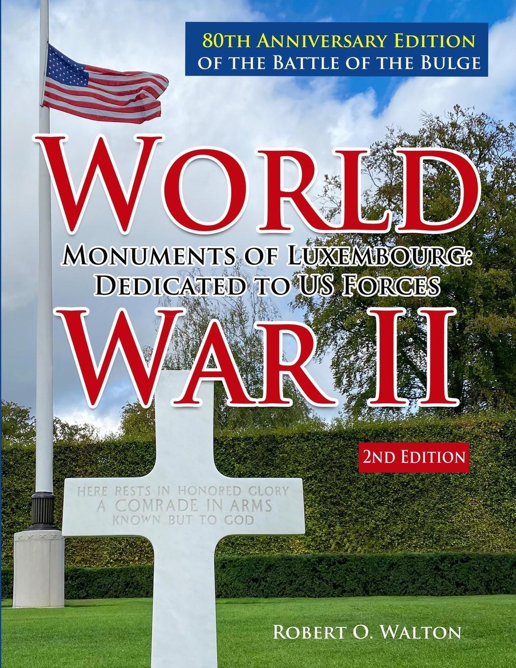 Cover: 9798218400316 | World War II Monuments of Luxembourg | Robert Walton | Taschenbuch