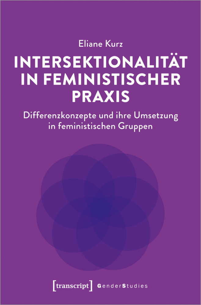 Cover: 9783837662184 | Intersektionalität in feministischer Praxis | Eliane Kurz | Buch