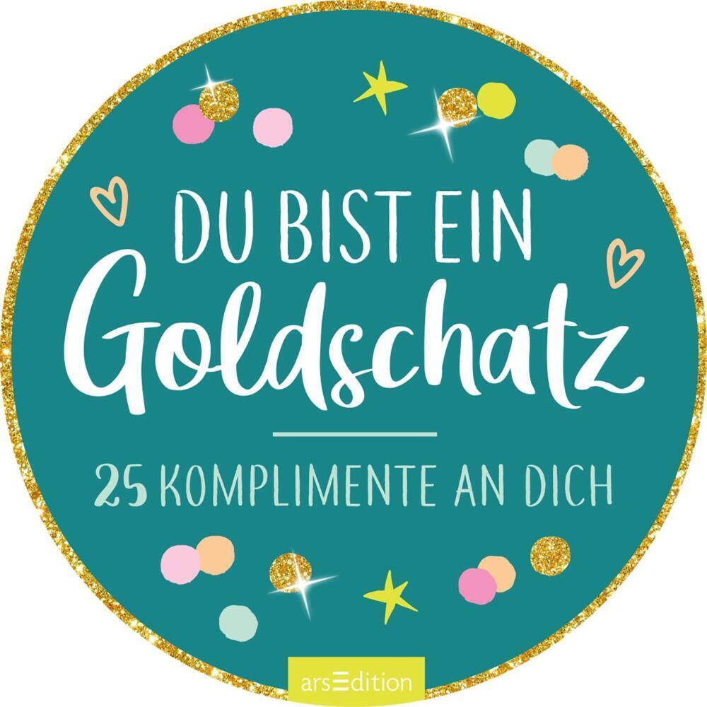 Bild: 9783845847474 | Du bist ein Goldschatz | 25 Komplimente an dich | Stück | 25 S. | 2022