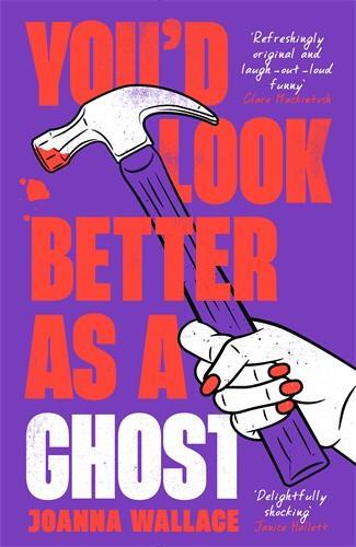 Cover: 9781800811294 | You'd Look Better as a Ghost | Joanna Wallace | Buch | Gebunden | 2023