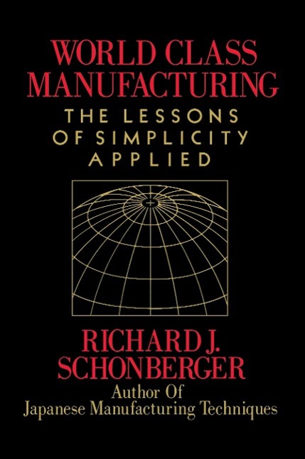 Cover: 9781416592549 | World Class Manufacturing | Richard J Schonberger | Taschenbuch | 2008