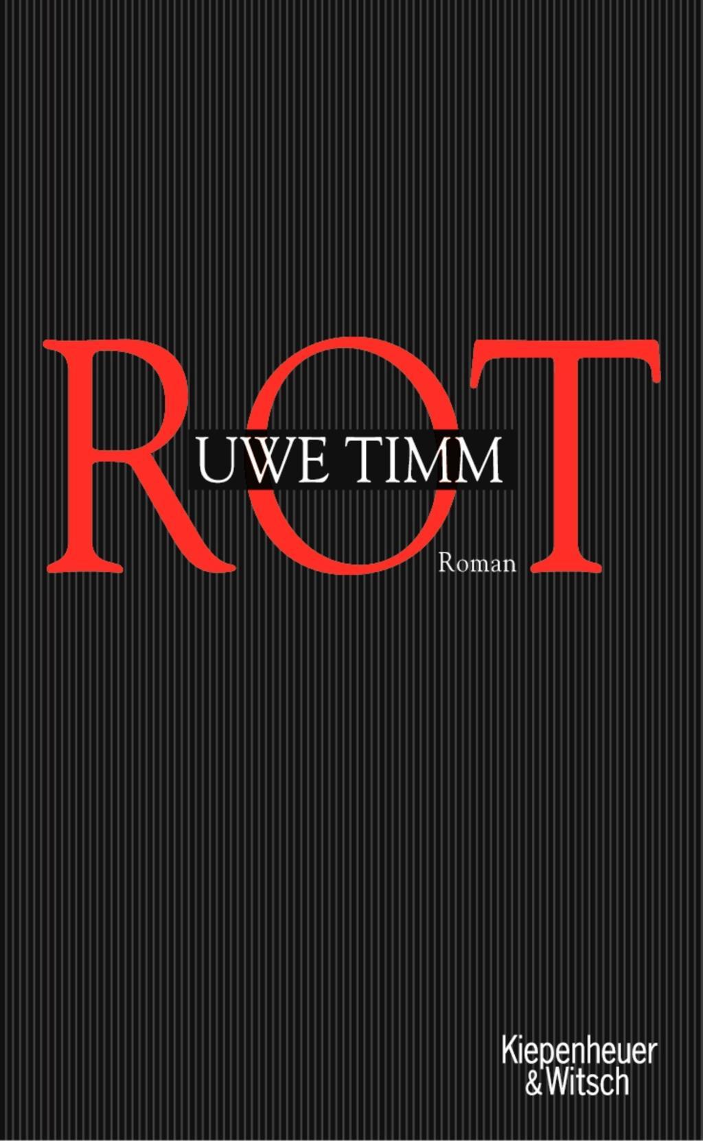 Cover: 9783462030235 | Rot | Ausgezeichnet mit dem Tukan-Preis 2001. Roman | Uwe Timm | Buch