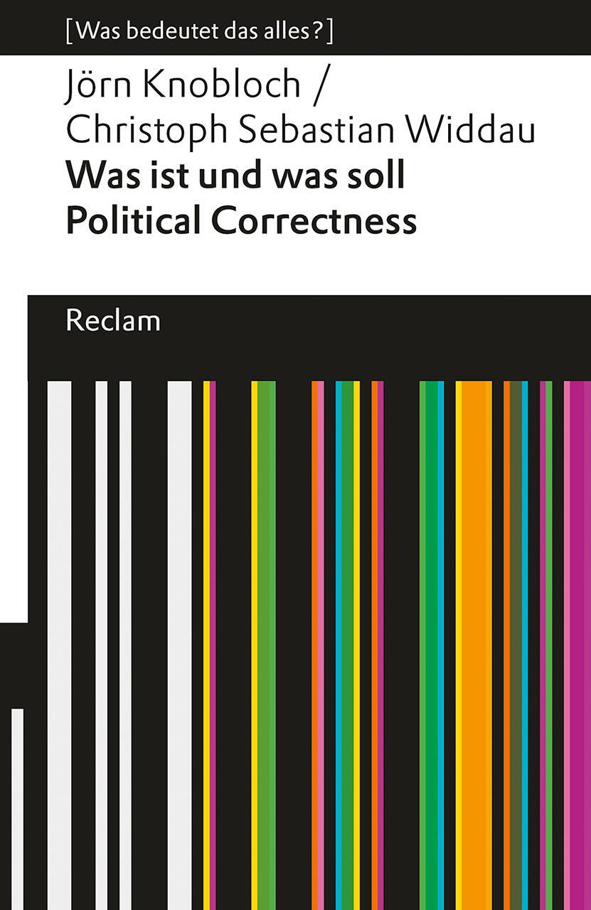 Cover: 9783150144947 | Was ist und was soll Political Correctness? | Widdau (u. a.) | Buch