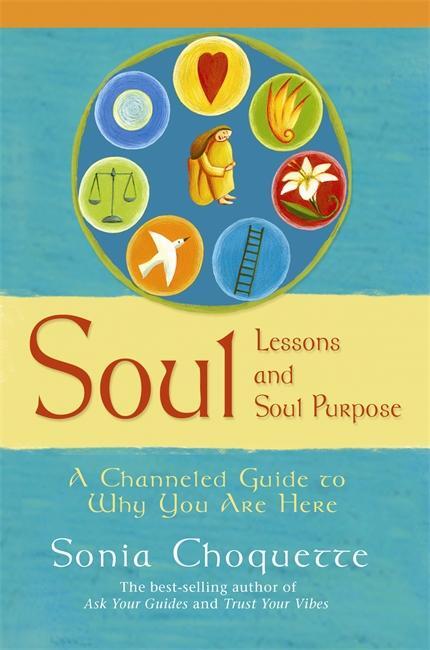 Cover: 9781401907891 | Soul Lessons and Soul Purpose | Sonia Choquette | Taschenbuch | 2008