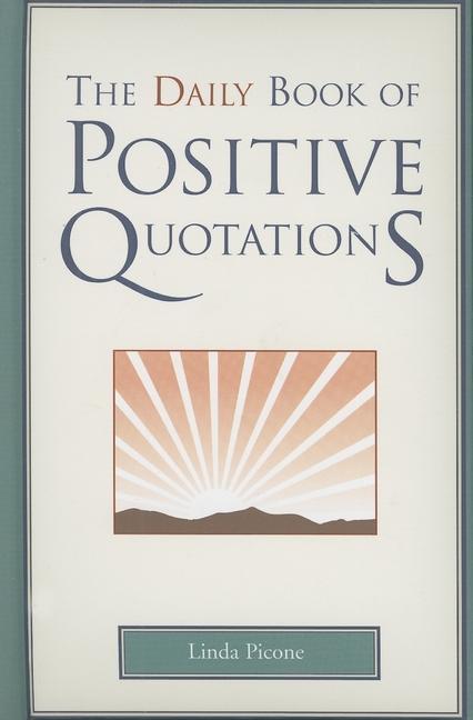 Cover: 9781577491743 | The Daily Book of Positive Quotations | Linda Picone | Buch | Gebunden