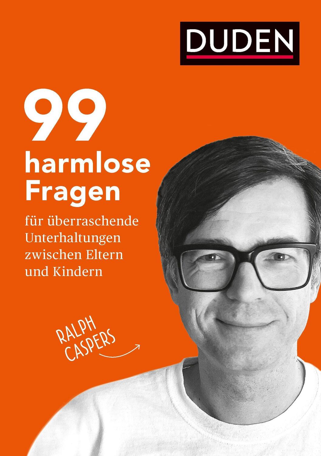 Cover: 9783411742721 | 99 harmlose Fragen für überraschende Unterhaltungen | Ralph Caspers