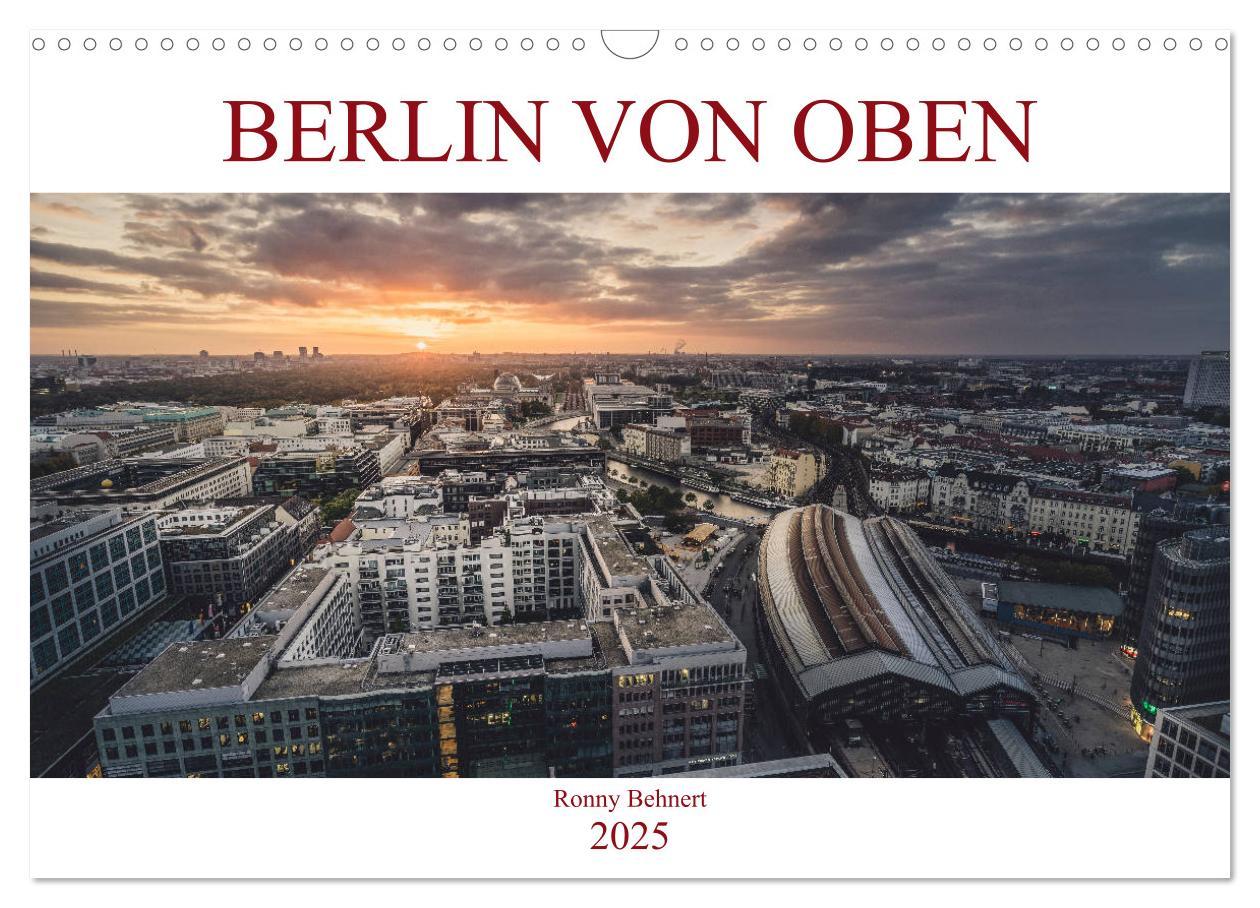 Cover: 9783435306763 | Berlin von oben (Wandkalender 2025 DIN A3 quer), CALVENDO...