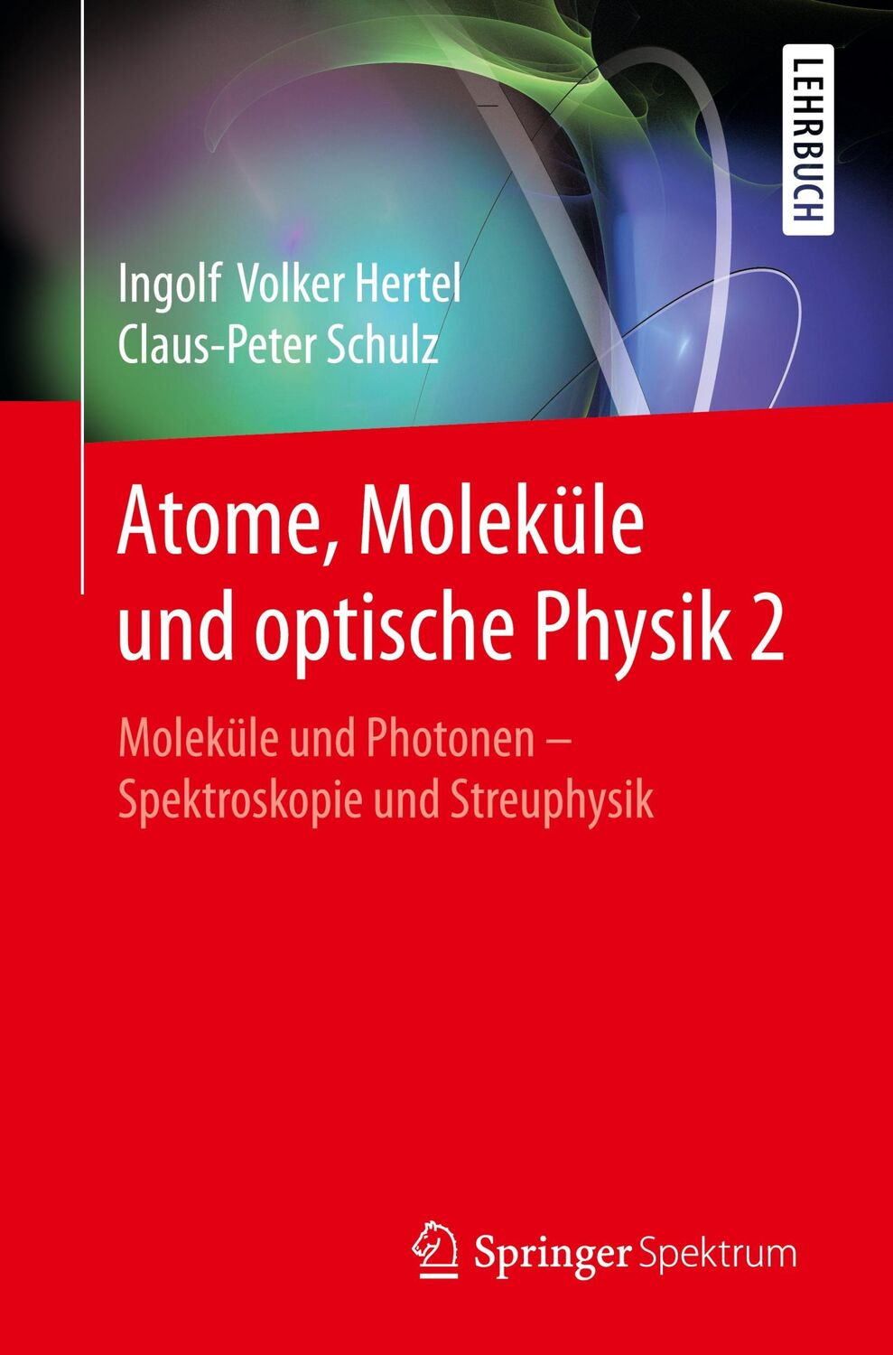 Cover: 9783662489888 | Atome, Moleküle und optische Physik 2 | C. -P. Schulz (u. a.) | Buch