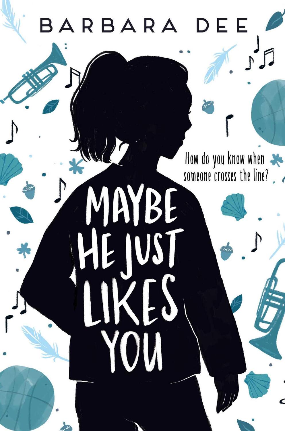 Cover: 9781534432383 | Maybe He Just Likes You | Barbara Dee | Taschenbuch | Englisch | 2020