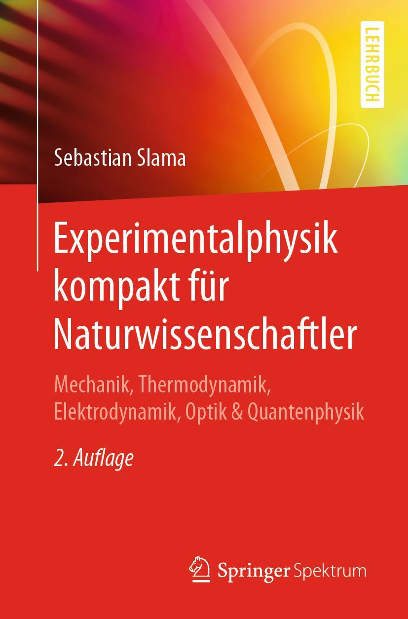 Cover: 9783662606124 | Experimentalphysik kompakt für Naturwissenschaftler | Sebastian Slama