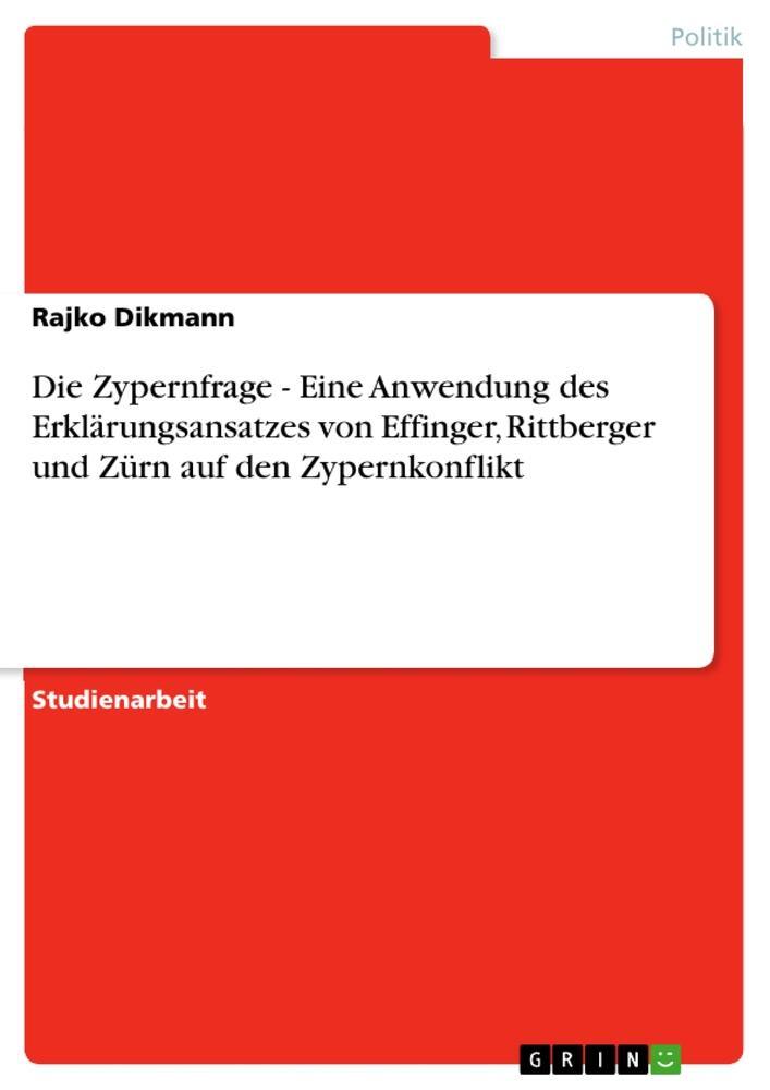 Cover: 9783640896622 | Die Zypernfrage - Eine Anwendung des Erklärungsansatzes von...