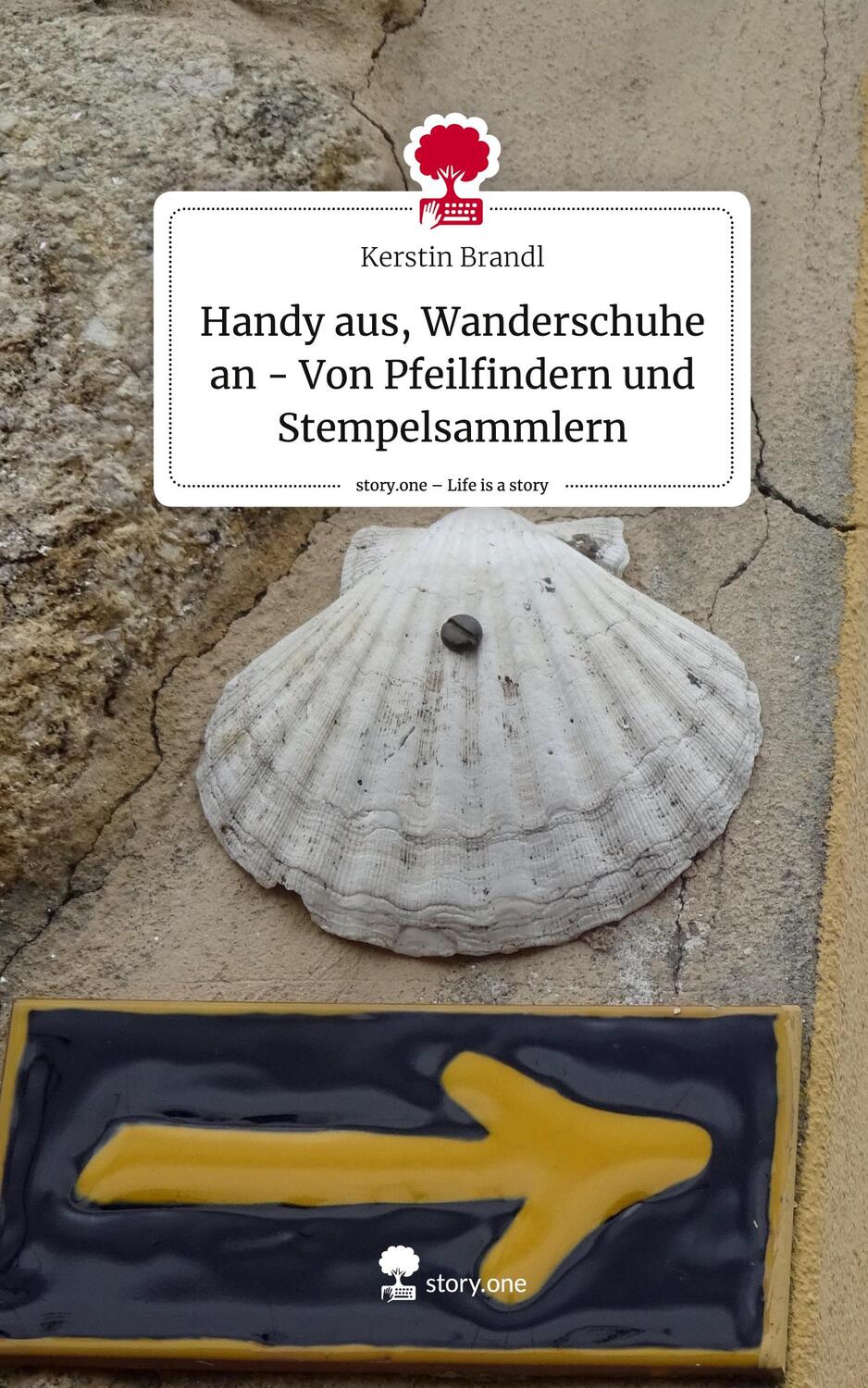 Cover: 9783710852220 | Handy aus, Wanderschuhe an - Von Pfeilfindern und Stempelsammlern....