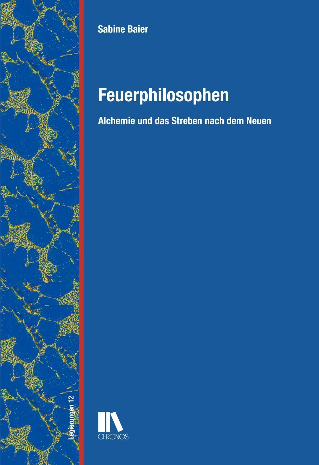 Cover: 9783034012928 | Feuerphilosophen | Sabine Baier | Buch | 208 S. | Deutsch | 2015