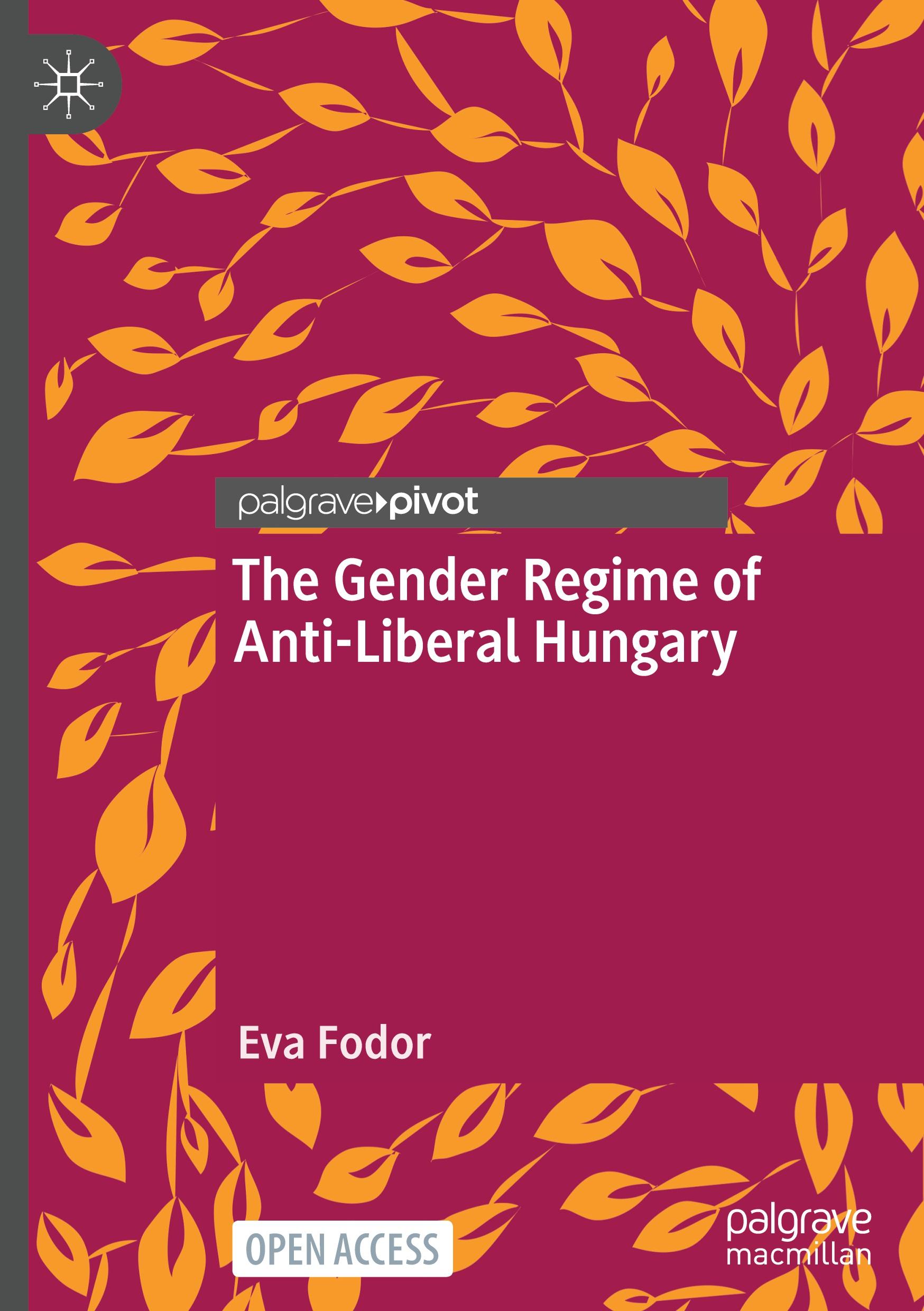 Cover: 9783030853112 | The Gender Regime of Anti-Liberal Hungary | Eva Fodor | Buch | xi