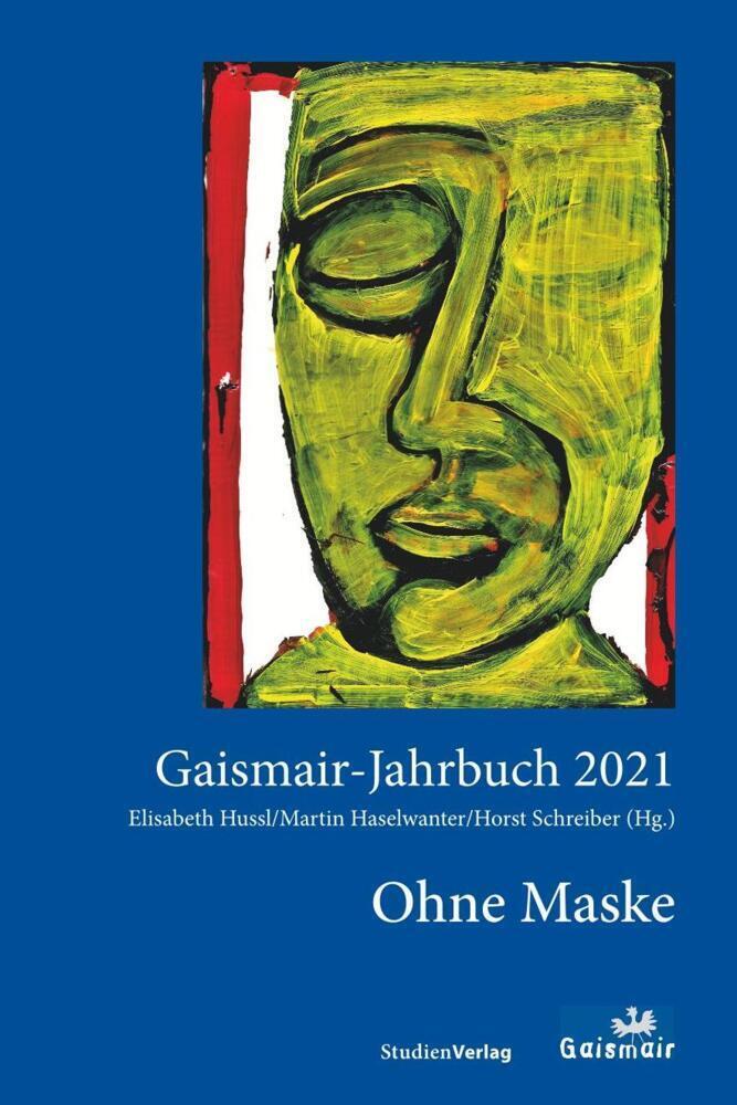 Cover: 9783706560818 | Ohne Maske | Gaismair-Jahrbuch 2021 | Elisabeth Hussl (u. a.) | Buch