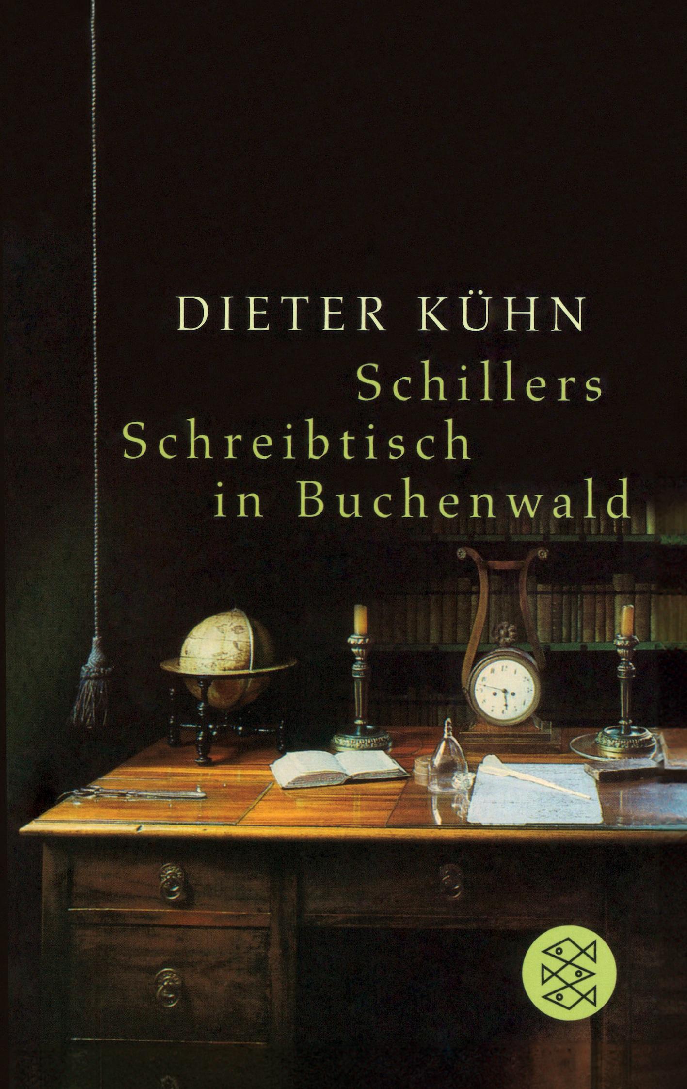 Cover: 9783596173006 | Schillers Schreibtisch in Buchenwald | Dieter Kühn | Taschenbuch