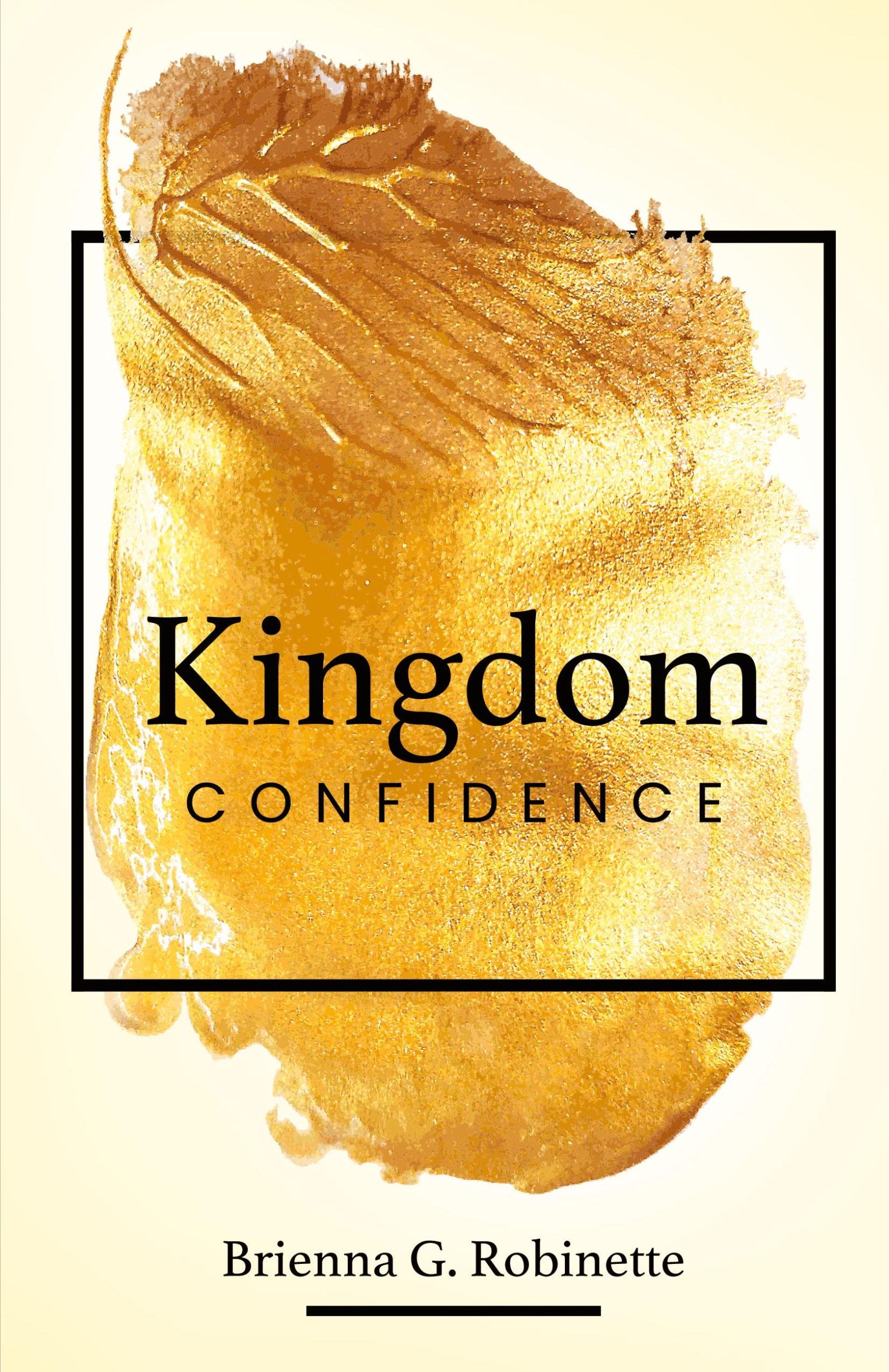 Cover: 9798893332513 | Kingdom Confidence | Brienna G. Robinette | Taschenbuch | Paperback