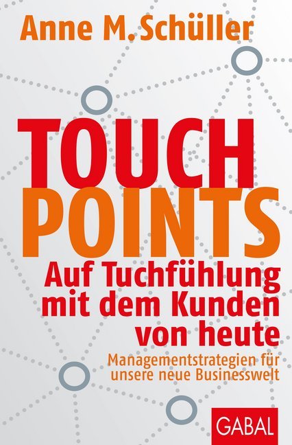 Cover: 9783869369990 | Touchpoints | Anne M. Schüller | Taschenbuch | 352 S. | Deutsch | 2020