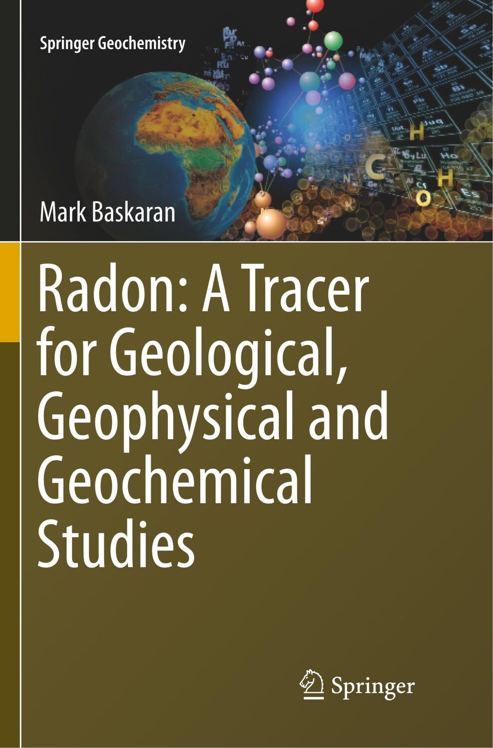 Cover: 9783319793368 | Radon: A Tracer for Geological, Geophysical and Geochemical Studies