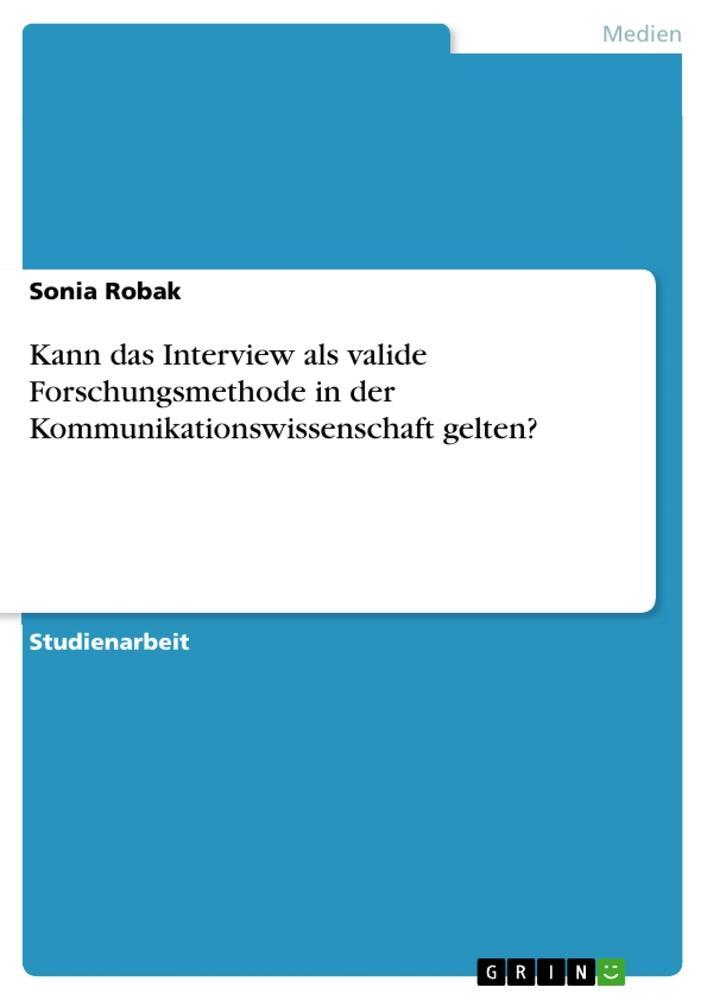 Cover: 9783656271550 | Kann das Interview als valide Forschungsmethode in der...