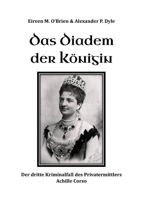 Cover: 9783757573201 | Das Diadem der Königin | Eireen M. O'Brien (u. a.) | Taschenbuch