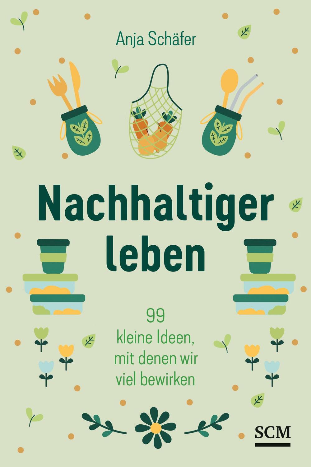 Cover: 9783789399183 | Nachhaltiger leben | 99 kleine Ideen, mit denen wir viel bewirken