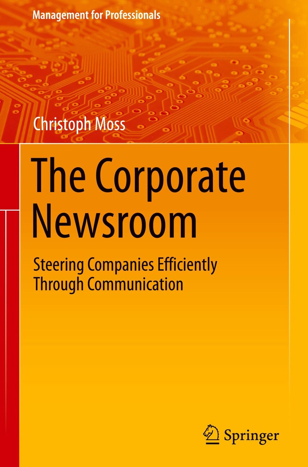 Cover: 9783030676414 | The Corporate Newsroom | Christoph Moss | Buch | x | Englisch | 2021