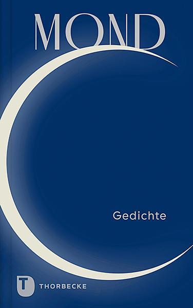 Cover: 9783799515306 | Mond | Gedichte | Buch | 64 S. | Deutsch | 2021 | Jan Thorbecke Verlag