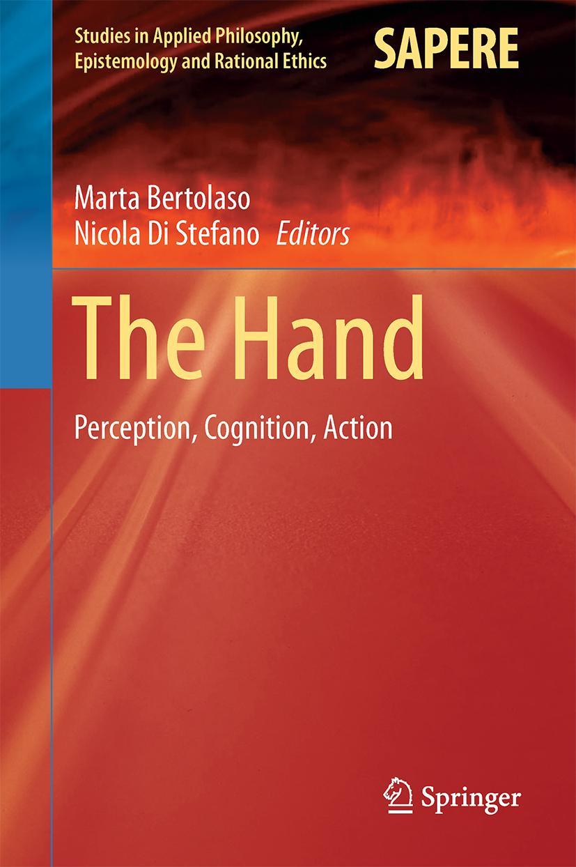 Cover: 9783319668802 | The Hand | Perception, Cognition, Action | Nicola Di Stefano (u. a.)