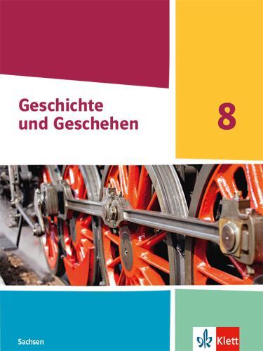 Cover: 9783124439451 | Geschichte und Geschehen 8. Ausgabe Sachsen Gymnasium | Buch | 176 S.