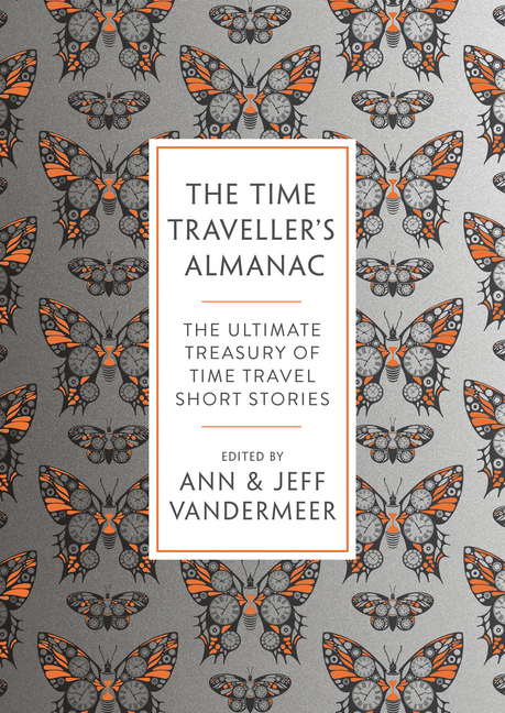 Cover: 9781788547369 | The Time Traveller's Almanac | Ann Vandermeer (u. a.) | Taschenbuch