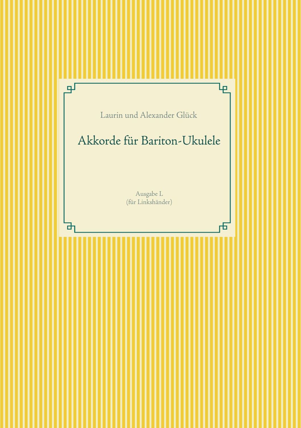 Cover: 9783753409146 | Akkorde für Bariton-Ukulele (G-Stimmung) | Laurin Glück | Taschenbuch