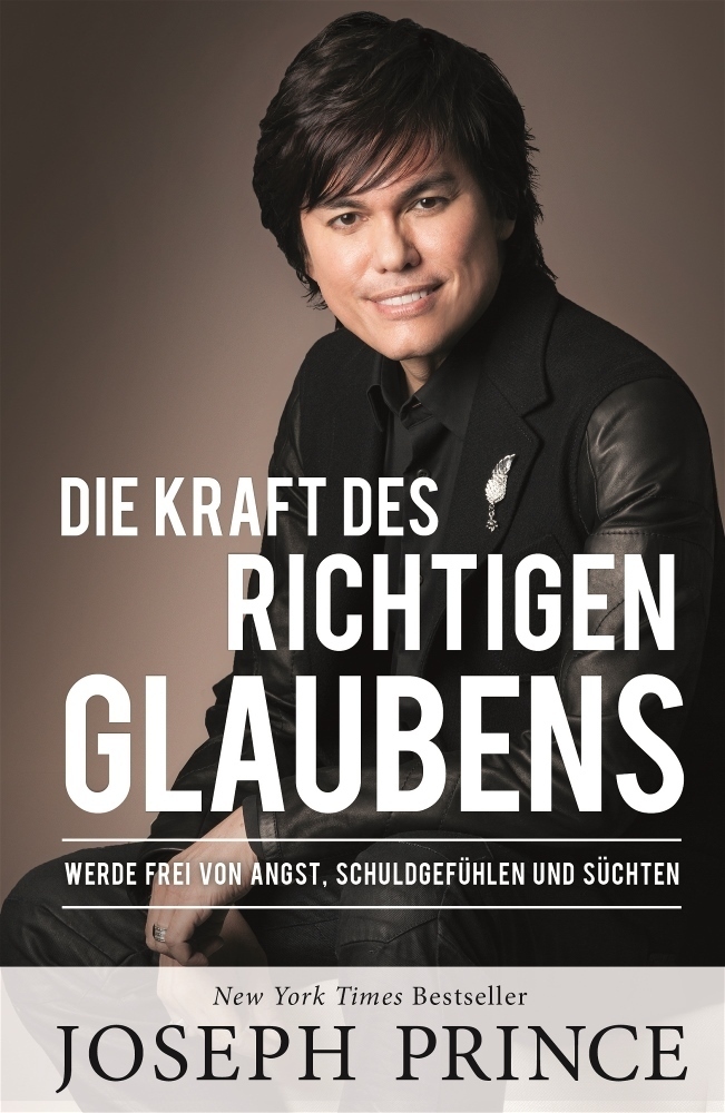 Cover: 9783943597806 | Die Kraft des richtigen Glaubens | Joseph Prince | Buch | 393 S.