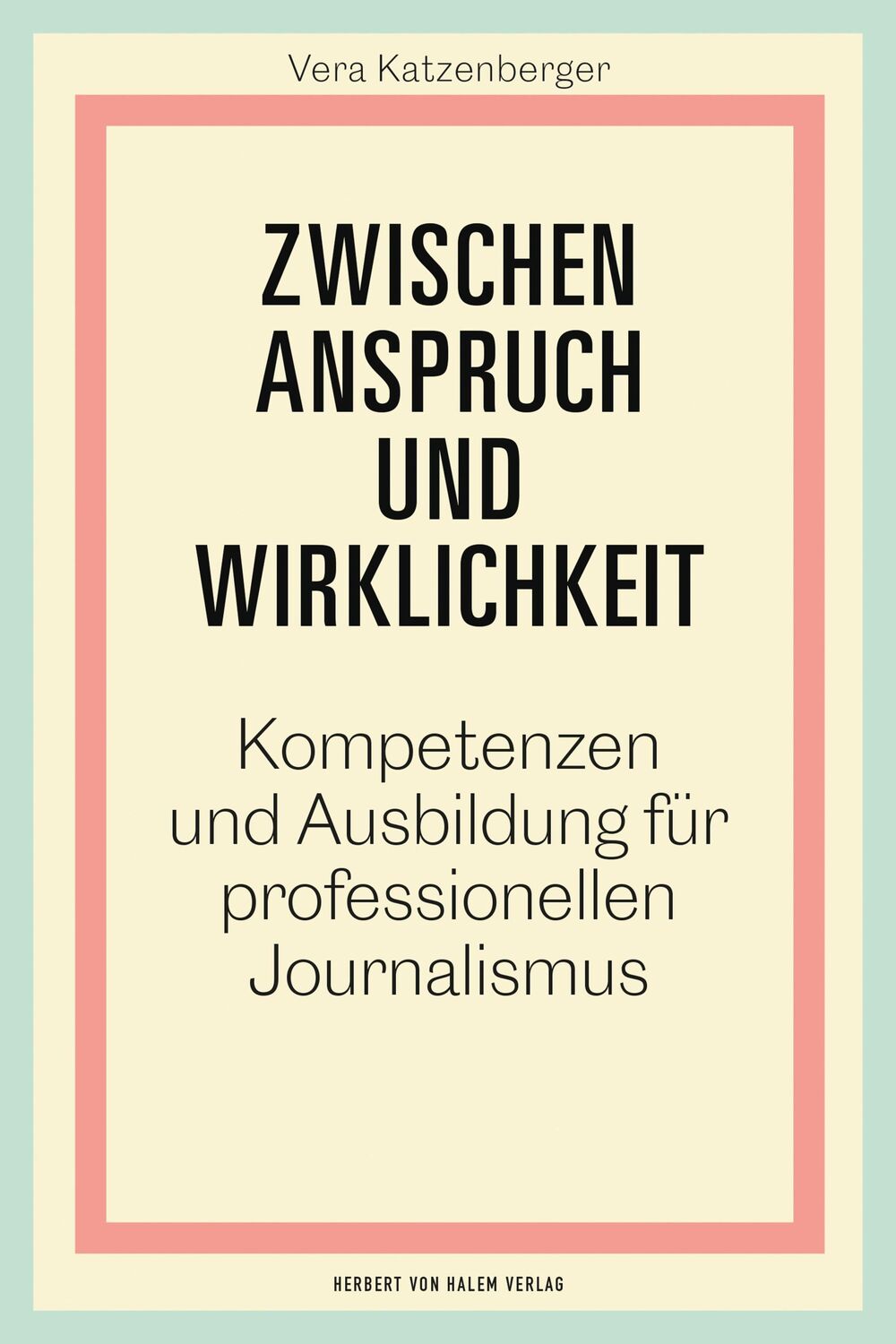 Cover: 9783869626680 | Zwischen Anspruch und Wirklichkeit | Vera Katzenberger | Taschenbuch