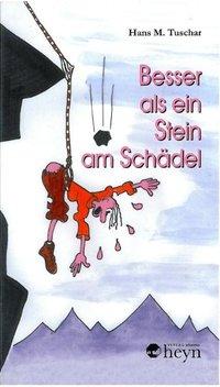 Cover: 9783708401829 | Besser als ein Stein am Schädel | Hans M Tuschar | Buch | Gebunden