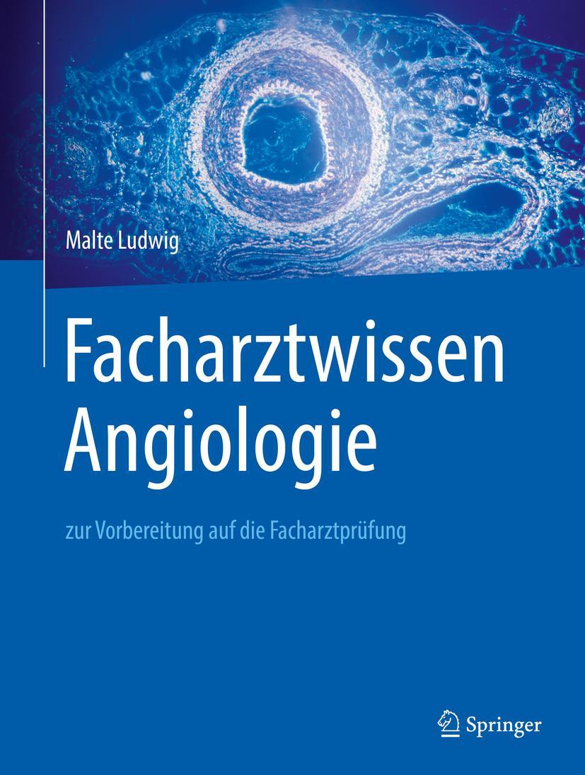 Cover: 9783662584507 | Facharztwissen Angiologie | zur Vorbereitung auf die Facharztprüfung