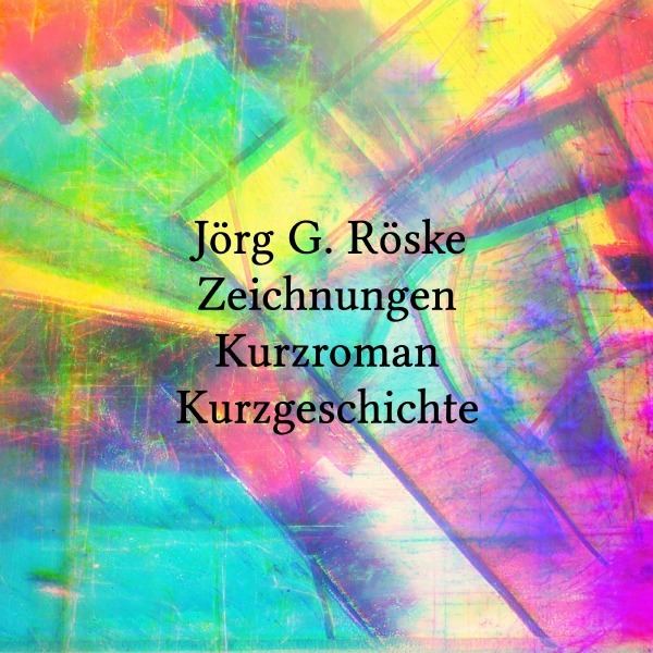 Cover: 9783818780197 | Zeichnungen und ein Kurzroman und eine Kurzgeschichte | DE | Röske