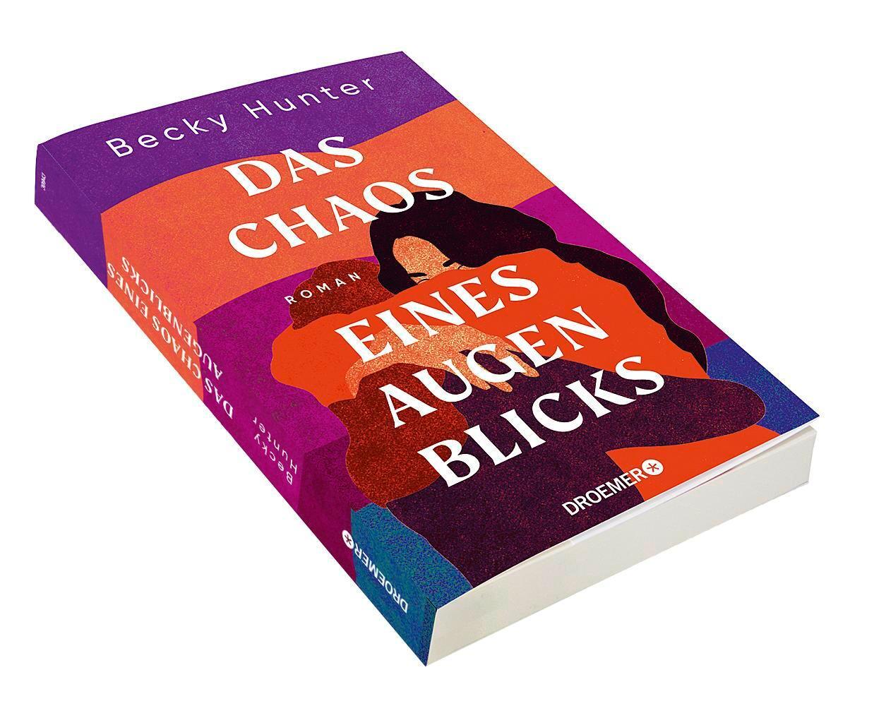 Bild: 9783426309438 | Das Chaos eines Augenblicks | Roman | Becky Hunter | Taschenbuch