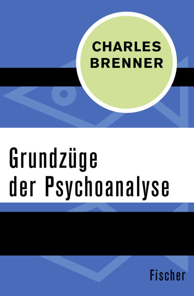 Cover: 9783596316595 | Grundzüge der Psychoanalyse | Charles Brenner | Taschenbuch | 240 S.