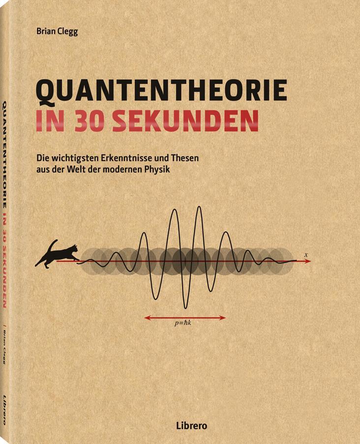 Cover: 9789089984906 | Quantentheorie in 30 Sekunden | Brian Clegg | Buch | 160 S. | Deutsch