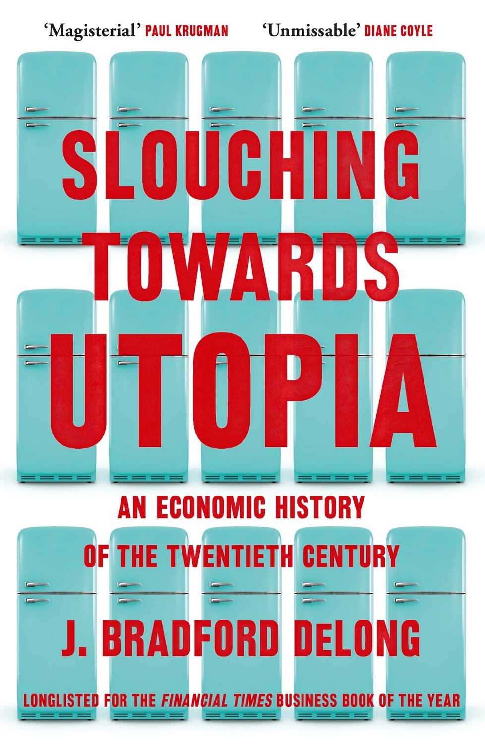 Cover: 9781399803434 | Slouching Towards Utopia | J. Bradford DeLong | Taschenbuch | 608 S.