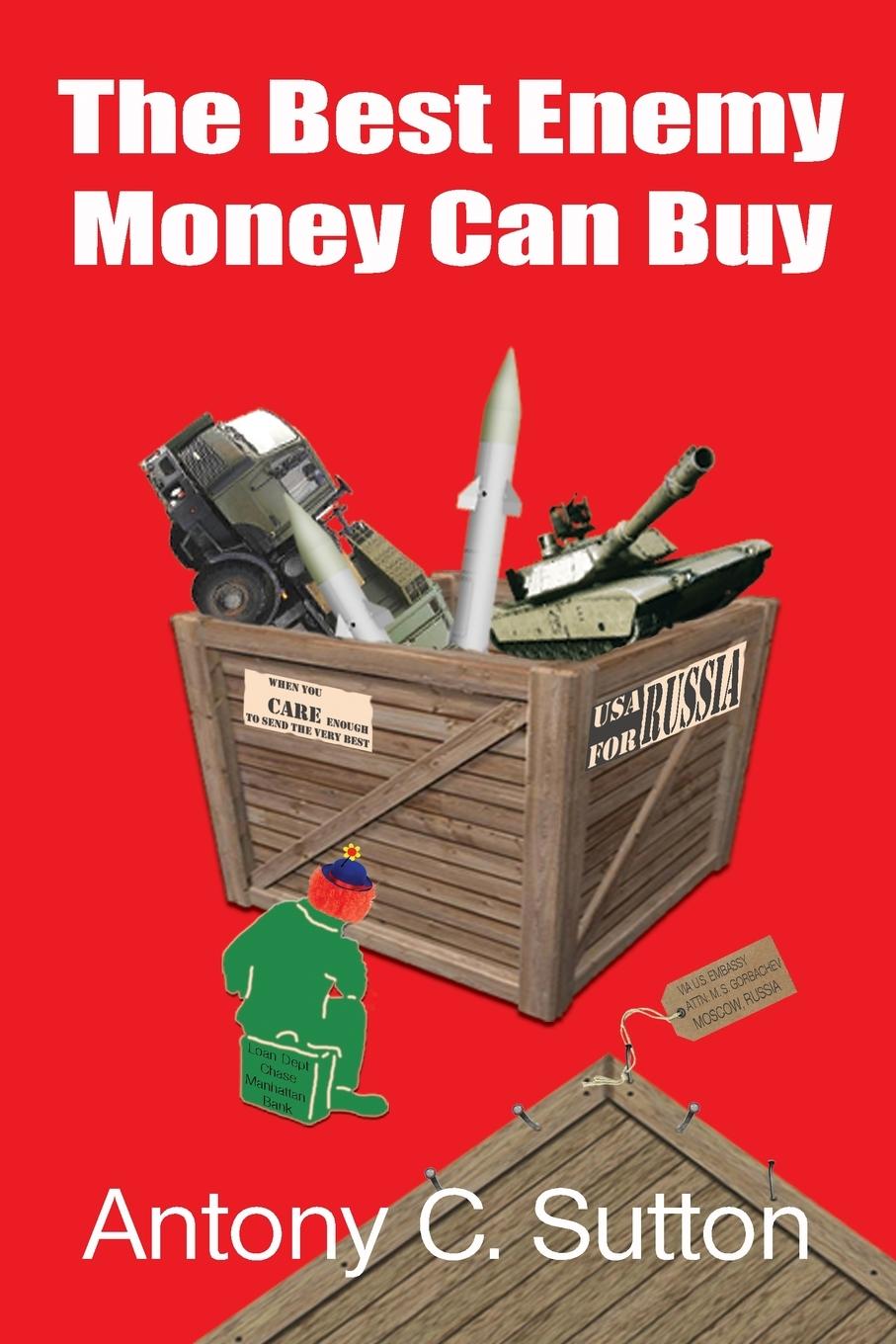 Cover: 9781939438546 | The Best Enemy Money Can Buy | Antony C. Sutton | Taschenbuch | 2014