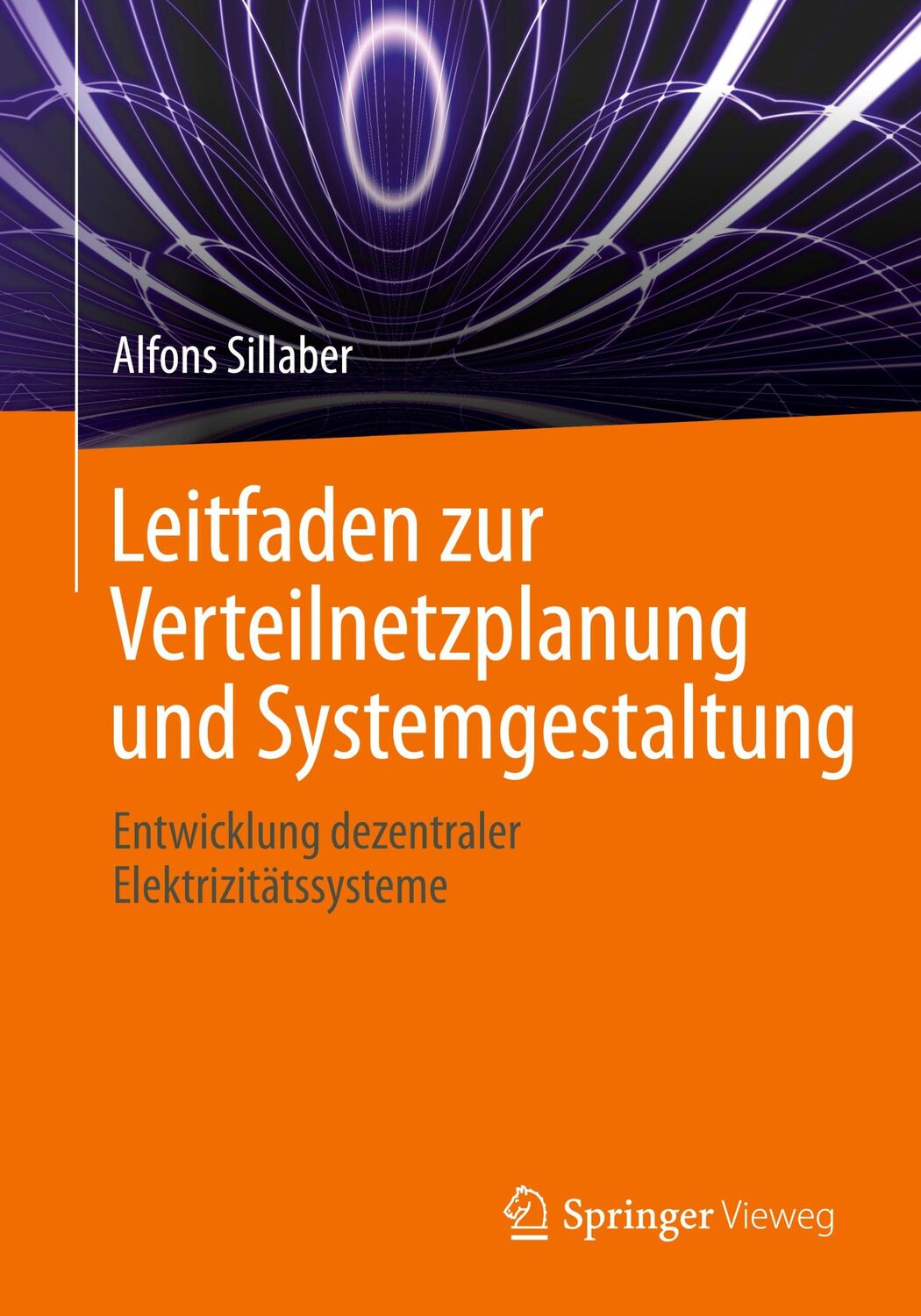 Cover: 9783658147129 | Leitfaden zur Verteilnetzplanung und Systemgestaltung | Sillaber | xv