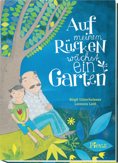 Cover: 9783854521907 | Auf meinem Rücken wächst ein Garten | Birgit Unterholzner | Buch