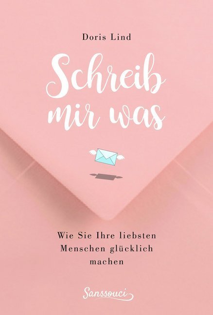 Cover: 9783990560235 | Schreib mir was! | Wie Sie Ihre liebsten Menschen glücklich machen