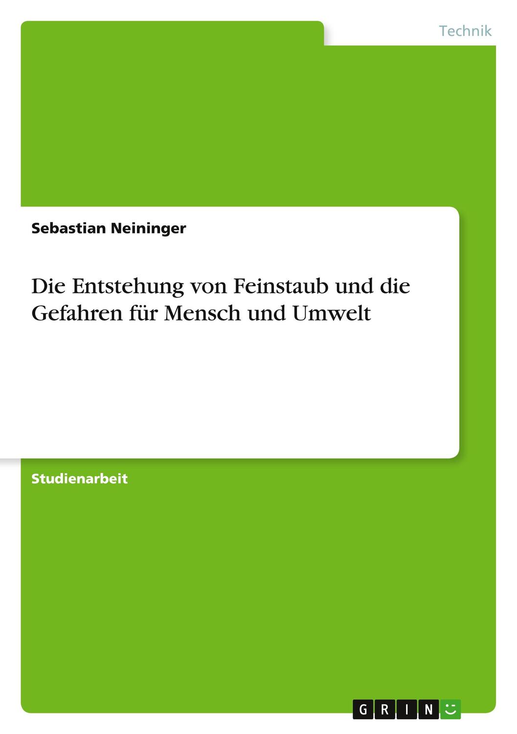 Cover: 9783640627882 | Die Entstehung von Feinstaub und die Gefahren für Mensch und Umwelt