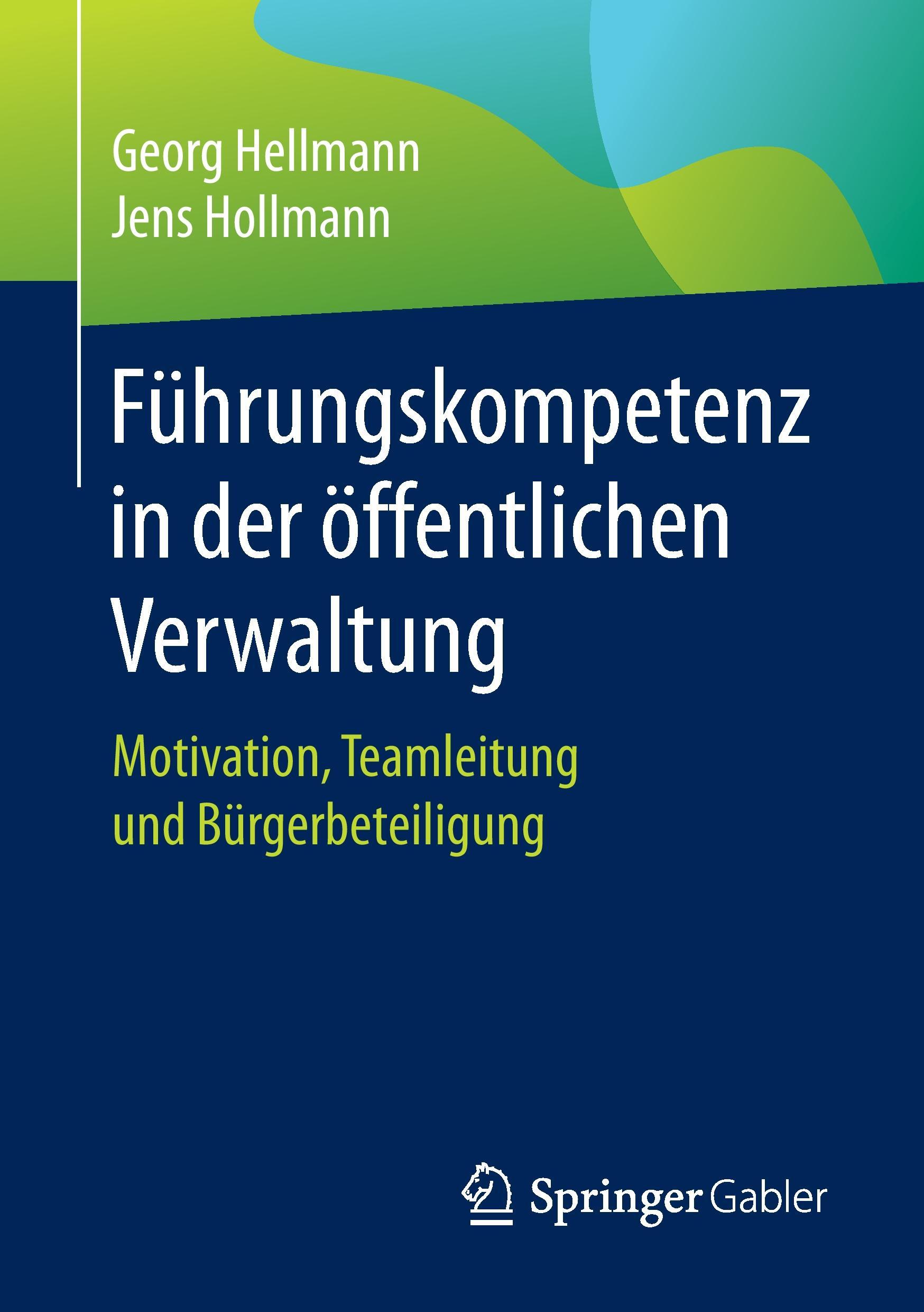 Cover: 9783658137410 | Führungskompetenz in der öffentlichen Verwaltung | Hollmann (u. a.)